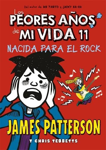 LOS PEORES AÑOS DE MI VIDA-11.NACIDA PARA EL ROCK | 9788424664763 | PATTERSON,JAMES | Llibreria Geli - Llibreria Online de Girona - Comprar llibres en català i castellà