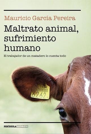 MALTRATO ANIMAL,SUFRIMIENTO HUMANO | 9788499428260 | GARCÍA PEREIRA,MAURICIO | Libreria Geli - Librería Online de Girona - Comprar libros en catalán y castellano