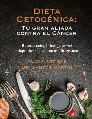 DIETA CETOGÉNICA.TU GRAN ALIADA CONTRA EL CÁNCER | 9788441439429 | ARTIGAS,ALICIA/MARTÍN,SANTOS | Llibreria Geli - Llibreria Online de Girona - Comprar llibres en català i castellà