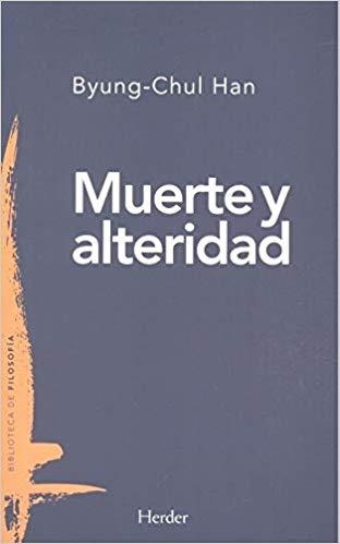 MUERTE Y ALTERIDAD | 9788425441011 | HAN,BYUNG-CHUL | Libreria Geli - Librería Online de Girona - Comprar libros en catalán y castellano