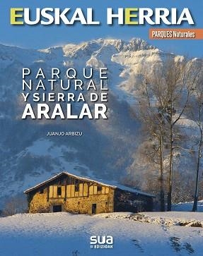 EUSKAL HERRIA.PARQUE NATURAL Y SIERRA DE ARALAR | 9788482167107 | GARBIZU,JUANJO | Llibreria Geli - Llibreria Online de Girona - Comprar llibres en català i castellà