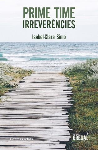 PRIME TIME.IRREVERÈNCIES | 9788417660604 | SIMÓ I MONLLO,ISABEL-CLARA | Llibreria Geli - Llibreria Online de Girona - Comprar llibres en català i castellà