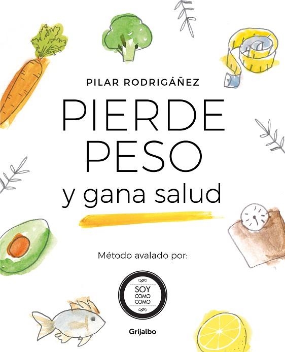 PIERDE PESO Y GANA SALUD | 9788425357084 | RODRIGÁÑEZ,PILAR | Llibreria Geli - Llibreria Online de Girona - Comprar llibres en català i castellà