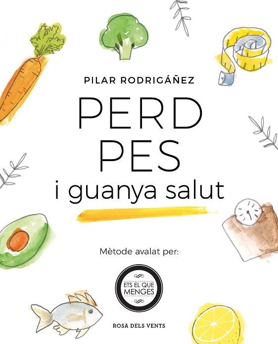 PERD PES I GUANYA SALUT | 9788416930531 | RODRIGÁÑEZ,PILAR | Llibreria Geli - Llibreria Online de Girona - Comprar llibres en català i castellà