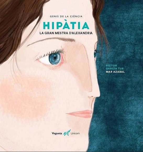 HIPÀTIA.LA GRAN MESTRA D'ALEXANDRIA | 9788417137410 | GARCÍA TUR,VÍCTOR/VEGUETA EDICIONES | Llibreria Geli - Llibreria Online de Girona - Comprar llibres en català i castellà