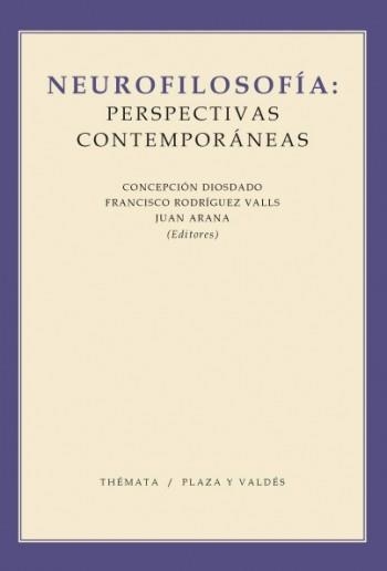 NEUROFILOSOFÍA.PRESPECTIVAS CONTEMPORANEAS | 9788492751693 | RODRÍGUEZ,FRANCISCO/ARANA,JUAN/... | Llibreria Geli - Llibreria Online de Girona - Comprar llibres en català i castellà