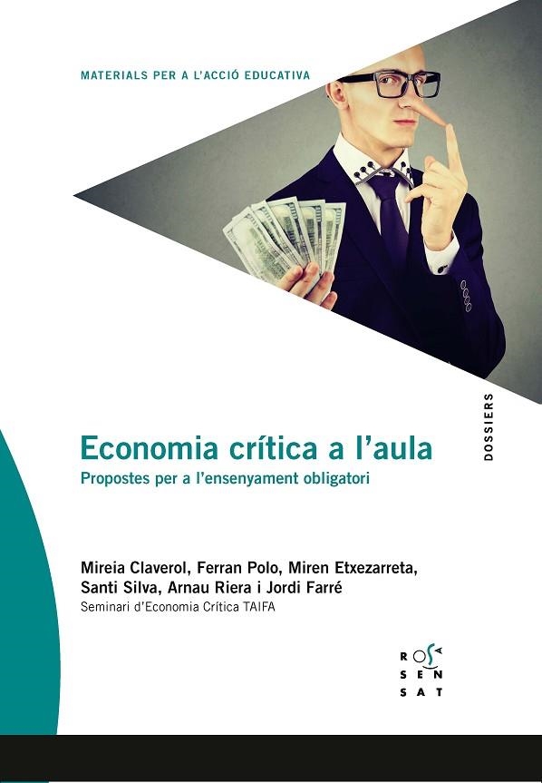 ECONOMIA CRÍTICA A L'AULA | 9788494843679 | CLAVEROL,MIREIA/POLO,FERRAN/ETXEZARRETA,MIREN/SILVA,SANTI/RIERA,ARNAU/FARRÉ,JORDI | Llibreria Geli - Llibreria Online de Girona - Comprar llibres en català i castellà