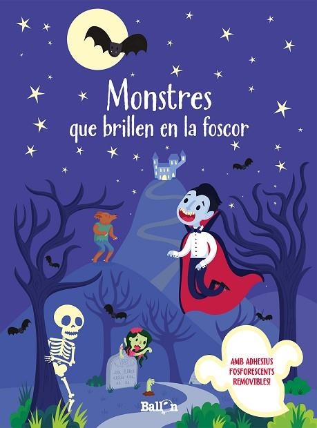 MONSTRES QUE BRILLEN EN LA FOSCOR | 9789403207629 | BALLON | Llibreria Geli - Llibreria Online de Girona - Comprar llibres en català i castellà