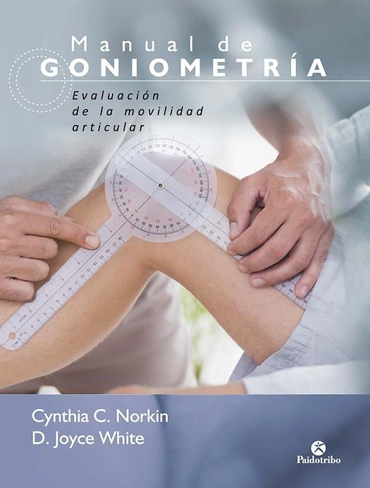 MANUAL DE GONIOMETRÍA.EVALUACIÓN DE LA MOVILIDAD ARTICULAR | 9788499107189 | NORKIN,CYNTHIA C./WHITE,JOYCE | Llibreria Geli - Llibreria Online de Girona - Comprar llibres en català i castellà