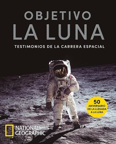 OBJETIVO LA LUNA.TESTIMONIOS DE LA CARRERA ESPACIAL | 9788482987620 | Llibreria Geli - Llibreria Online de Girona - Comprar llibres en català i castellà