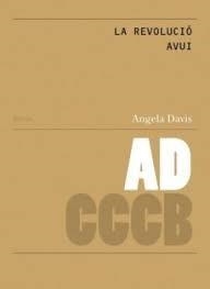 LA REVOLUCIÓ AVUI  | 9788409067589 | DAVIS,ANGELA | Llibreria Geli - Llibreria Online de Girona - Comprar llibres en català i castellà