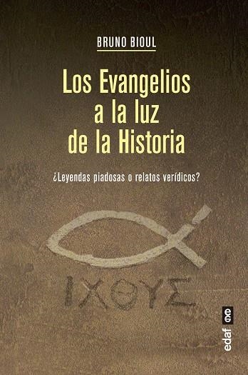 LOS EVANGELIOS A LA LUZ DE LA HISTORIA | 9788441439313 | BIOUL,BRUNO | Llibreria Geli - Llibreria Online de Girona - Comprar llibres en català i castellà