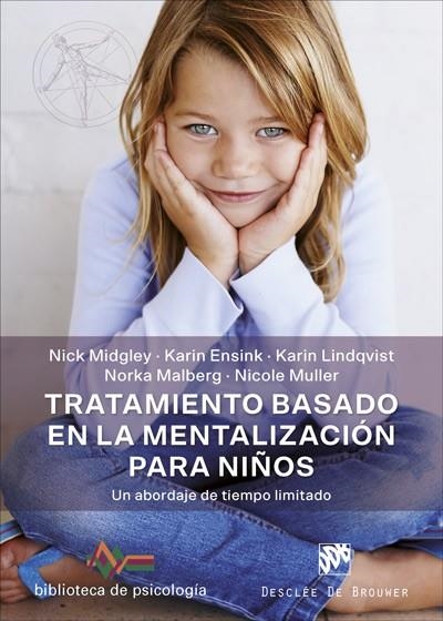 TRATAMIENTO BASADO EN LA MENTALIZACIÓN PARA NIÑOS.UN ABORDAJE DE TIEMPO LIMITADO | 9788433030542 | A.A.D.D. | Llibreria Geli - Llibreria Online de Girona - Comprar llibres en català i castellà