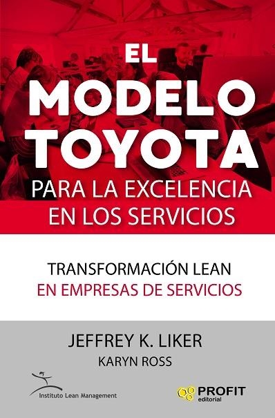 EL MODELO TOYOTA PARA LA EXCELENCIA EN LOS SERVICIOS | 9788417209247 | LIKER,JEFFREY K./ROSS, KARYN | Llibreria Geli - Llibreria Online de Girona - Comprar llibres en català i castellà