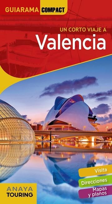 VALENCIA(GUIARAMA COMPACT.UN CORTO VIAJE A.EDICIÓN 2019) | 9788491582328 | Llibreria Geli - Llibreria Online de Girona - Comprar llibres en català i castellà