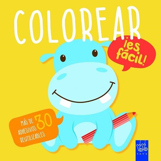 COLOREAR ¡ES FÁCIL!HIPOPÓTAMO.CON ADHESIVOS | 9788408166344 | YOYO | Llibreria Geli - Llibreria Online de Girona - Comprar llibres en català i castellà