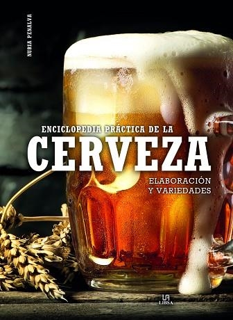 ENCICLOPEDIA PRÁCTICA DE LA CERVEZA.ELABORACIÓN Y VARIEDADES | 9788466239202 | PENALVA,NURIA | Llibreria Geli - Llibreria Online de Girona - Comprar llibres en català i castellà