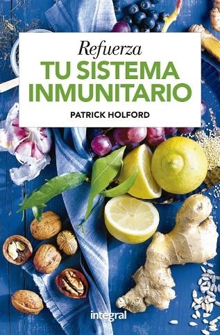 REFUERZA TU SISTEMA INMUNITARIO | 9788415541967 | HOLFORD,PATRICK/MEEK,JENNIFER | Llibreria Geli - Llibreria Online de Girona - Comprar llibres en català i castellà