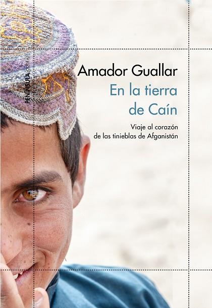 EN LA TIERRA DE CAÍN.VIAJE AL CORAZON DE LAS TINIEBLAS DE AFGANISTAN | 9788499428284 | GUALLAR,AMADOR | Llibreria Geli - Llibreria Online de Girona - Comprar llibres en català i castellà