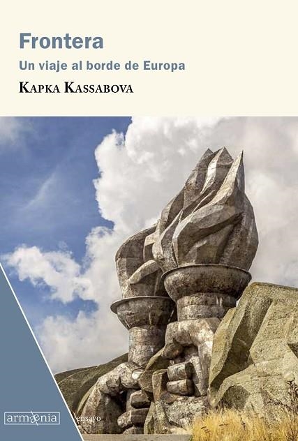 FRONTERA.UN VIAJE AL BORDE DE EUROPA | 9788412003925 | KASSABOVA,KAPKA | Llibreria Geli - Llibreria Online de Girona - Comprar llibres en català i castellà