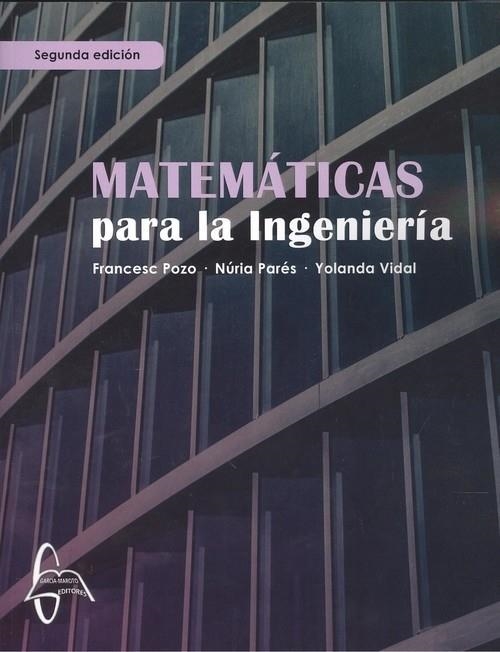 MATEMATICAS PARA LA INGENIERIA | 9788417969011 | POZO,FRANCESC/PARES,NURIA/VIDAL,YOLANDA | Llibreria Geli - Llibreria Online de Girona - Comprar llibres en català i castellà