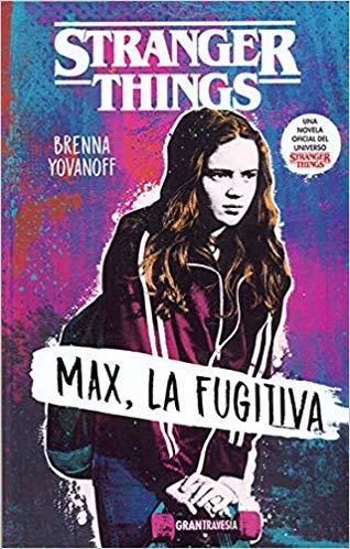 STRANGER THINGS.MAX,LA FUGITIVA | 9788412030419 | YOVANOFF,BRENNA | Llibreria Geli - Llibreria Online de Girona - Comprar llibres en català i castellà