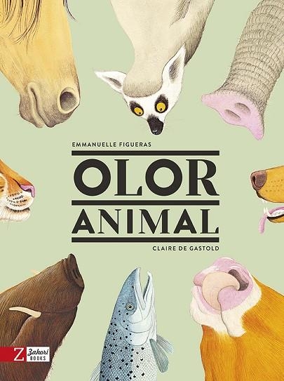 OLOR ANIMAL(CATALÀ) | 9788417374273 | FIGUERAS,EMMANUELLE/DE GASTOLD,CLAIRE | Llibreria Geli - Llibreria Online de Girona - Comprar llibres en català i castellà