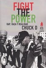 FIGHT THE POWER.RAP,RAZA Y REALIDAD | 9789873687297 | CHUCK D | Llibreria Geli - Llibreria Online de Girona - Comprar llibres en català i castellà