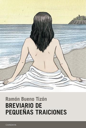 BREVIARIO DE PEQUEÑAS TRAICIONES | 9788415934660 | BUENO TIZÓN,RAMÓN | Llibreria Geli - Llibreria Online de Girona - Comprar llibres en català i castellà