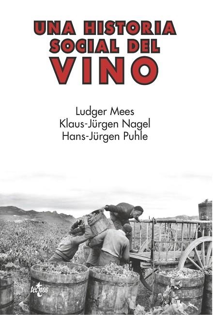 UNA HISTORIA SOCIAL DEL VINO | 9788430976782 | MEES,LUDGER/NAGEL,KLAUS-JÜRGEN/PUHLE,HANS-JÜRGEN | Llibreria Geli - Llibreria Online de Girona - Comprar llibres en català i castellà