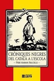 CRÒNIQUES NEGRES DEL CATALÀ A L'ESCOLA | 9788494720147 | MAYANS BALCELLS,PERE | Llibreria Geli - Llibreria Online de Girona - Comprar llibres en català i castellà