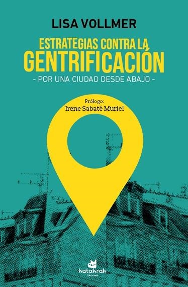 ESTRATEGIAS CONTRA LA GENTRIFICACIÓN.POR UNA CIUDAD DESDE ABAJO | 9788416946266 | VOLLMER,LISA | Llibreria Geli - Llibreria Online de Girona - Comprar llibres en català i castellà