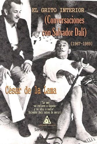 EL GRITO INTERIOR(CONVERSACIONES CON SALVADOR DALÍ.1967-1989)  | 9788412010879 | LAMA,CESAR DE LA | Llibreria Geli - Llibreria Online de Girona - Comprar llibres en català i castellà