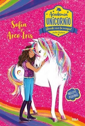 ACADEMIA UNICORNIO.SOFÍA Y ARCOIRIS | 9788427216198 | SYKES JULIE | Llibreria Geli - Llibreria Online de Girona - Comprar llibres en català i castellà