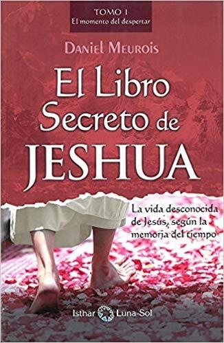 EL LIBRO SECRETO DE JESHUA-1.EL MOMENTO DE DESPERTAR | 9788494525926 | MEUROIS,DANIEL | Libreria Geli - Librería Online de Girona - Comprar libros en catalán y castellano