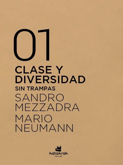 CLASE Y DIVERSIDAD.SIN TRAMPAS | 9788416946327 | MEZZADRA, SANDRO/NEUMANN, MARIO | Llibreria Geli - Llibreria Online de Girona - Comprar llibres en català i castellà