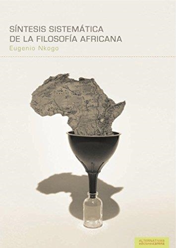 SINTESIS SISTEMATICA DE LA FILOSOFIA AFRICANA | 9788496357259 | NKOGO ONDO | Libreria Geli - Librería Online de Girona - Comprar libros en catalán y castellano