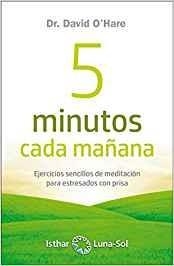 5 MINUTOS CADA MAÑANA  | 9788417230548 | O'HARE,DR DAVID  | Llibreria Geli - Llibreria Online de Girona - Comprar llibres en català i castellà