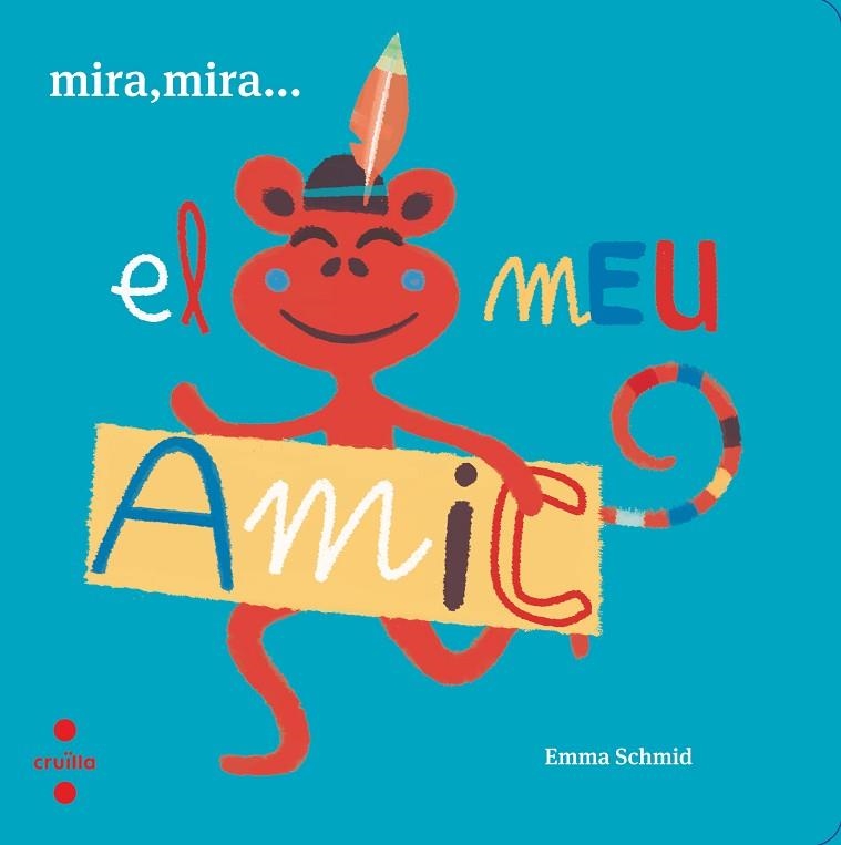 MIRA MIRA EL MEU AMIC | 9788466146685 | SCHMID,EMMA | Llibreria Geli - Llibreria Online de Girona - Comprar llibres en català i castellà