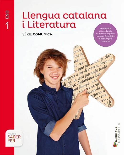 LLENGUA CATALANA I LITERATURA(PRIMER D'ESO.SERIE COMUNICA.SABER FER) | 9788413150475 | VILANOVA, ALBERT/GUILUZ,TERESA/JUANMARTI GENERES,EDUARD | Llibreria Geli - Llibreria Online de Girona - Comprar llibres en català i castellà