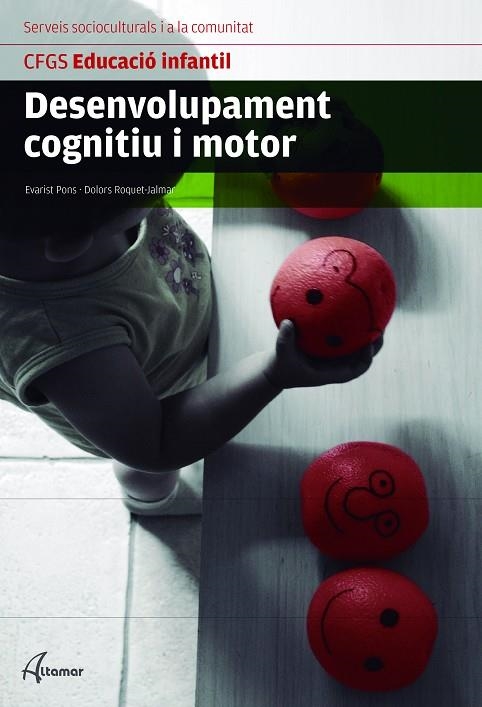 DESENVOLUPAMENT COGNITIU I MOTRIU | 9788416415663 | PONS,EVARIS/ROQUET-JALMAR,DOLORS | Llibreria Geli - Llibreria Online de Girona - Comprar llibres en català i castellà