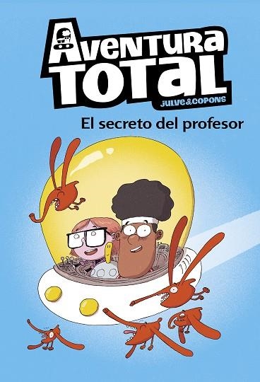 AVENTURA TOTAL.EL SECRETO DEL PROFESOR | 9788448853112 | JULVE,ÒSCAR/COPONS,JAUME | Llibreria Geli - Llibreria Online de Girona - Comprar llibres en català i castellà