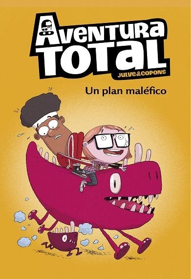 AVENTURA TOTAL.UN PLAN MALÉFICO | 9788448853136 | JULVE,ÒSCAR/COPONS,JAUME | Libreria Geli - Librería Online de Girona - Comprar libros en catalán y castellano