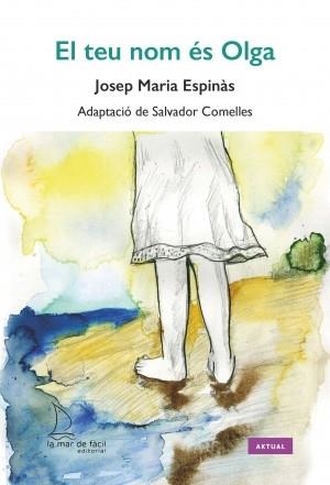 EL TEU NOM ÉS OLGA(ADAPTACIÓ) | 9788494858499 | ESPINÀS,JOSEP MARIA | Llibreria Geli - Llibreria Online de Girona - Comprar llibres en català i castellà