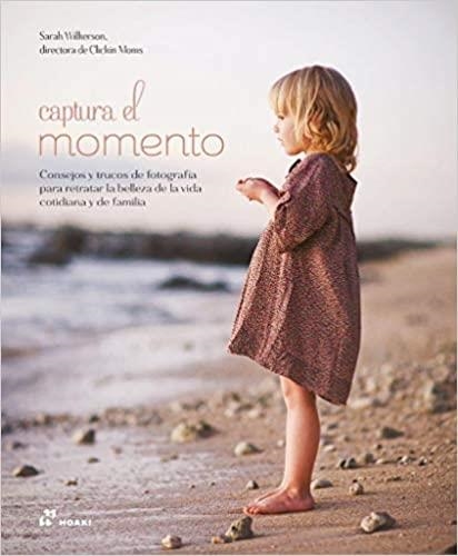 CAPTURA EL MOMENTO | 9788417656218 | WILKERSON,SARAH | Llibreria Geli - Llibreria Online de Girona - Comprar llibres en català i castellà