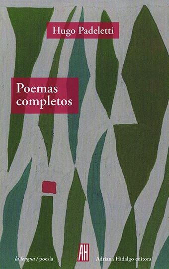 POEMAS COMPLETOS | 9789874159380 | PADELETTI,HUGO | Llibreria Geli - Llibreria Online de Girona - Comprar llibres en català i castellà