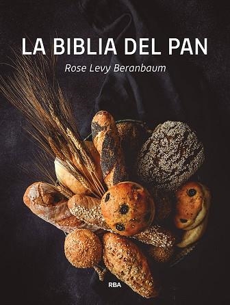 LA BIBLIA DEL PAN | 9788491872566 | LEVY BERANBAUM,ROSE | Llibreria Geli - Llibreria Online de Girona - Comprar llibres en català i castellà