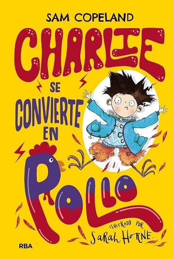 CHARLIE SE CONVIERTE EN POLLO | 9788427216150 | COPELAND,SAM | Llibreria Geli - Llibreria Online de Girona - Comprar llibres en català i castellà