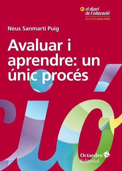 AVALUAR I APRENDRE.UN ÚNIC PROCÉS | 9788417667696 | SANMARTÍ PUIG,NEUS | Llibreria Geli - Llibreria Online de Girona - Comprar llibres en català i castellà