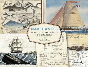 NAVEGANTES.DIARIOS Y CUADERNOS DE BITÁCORA | 9788408206613 | LEWIS-JONES,HUW | Llibreria Geli - Llibreria Online de Girona - Comprar llibres en català i castellà